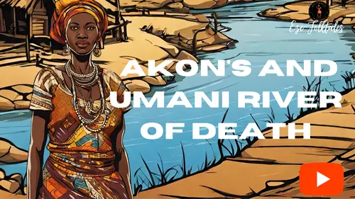 Akon and the River of The Death